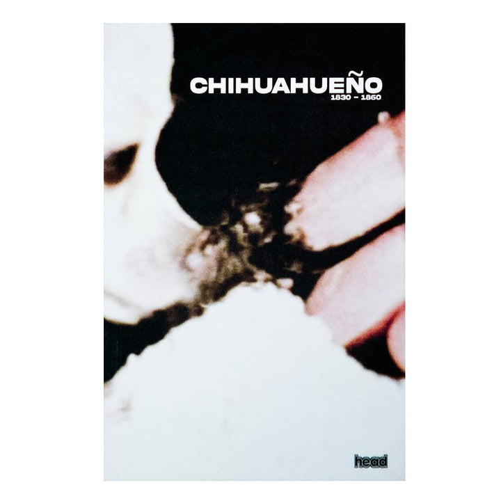Hardhead Chihuahueño: 1830-1860 Book